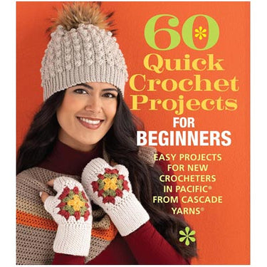 Cover of 60 Quick Crochet Projects for Beginners from Cascade Yarns